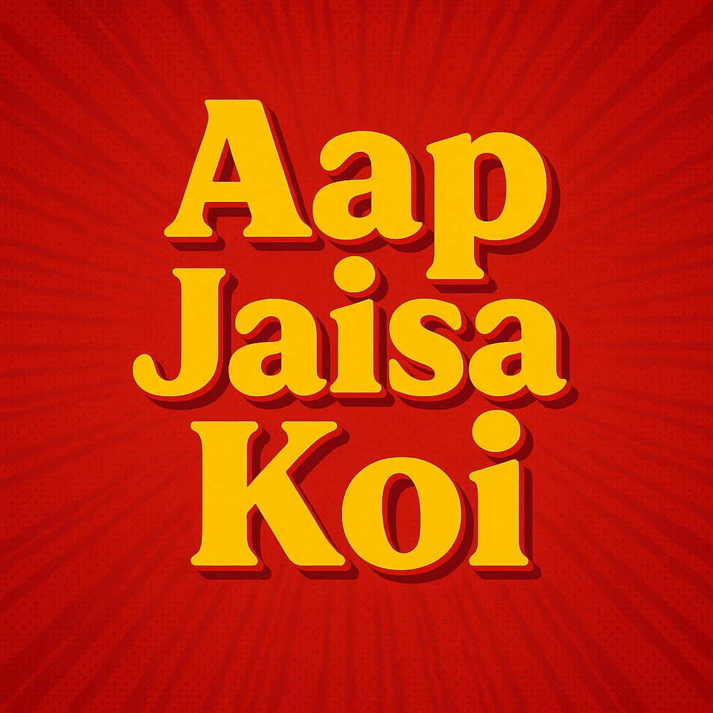 Aap Jaisa Koi